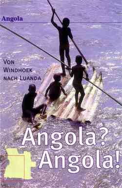 Kaum ein Land Afrikas ist vom Tourismus so wenig beleckt wie Angola ...